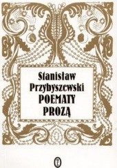 Okładka książki Poematy prozą Stanisław Przybyszewski