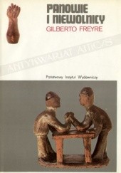 Okładka książki Panowie i niewolnicy Gilberto Freyre