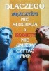 Dlaczego mężczyźni nie słuchają, a kobiety nie umieją czytać map