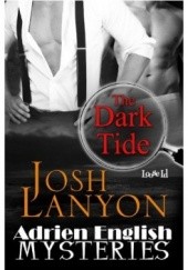 Okładka książki The Dark Tide Josh Lanyon