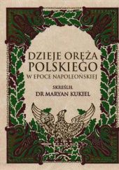 Okładka książki Dzieje oręża polskiego w epoce napoleońskiej Marian Kukiel