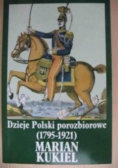 Dzieje Polski porozbiorowe: 1795-1921