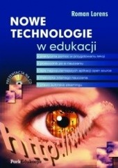Okładka książki Nowe technologie w edukacji Roman Lorens