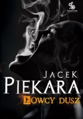 Okładka książki Łowcy dusz Jacek Piekara