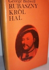Okładka książki Rubaszny król Hal George Bidwell