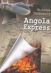 Okładka książki Angola Express Mirosław Ikonowicz