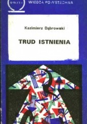 Okładka książki Trud istnienia Kazimierz Dąbrowski