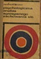Okładka książki Psychologiczna analiza agresywnego zachowania się Zbigniew Skorny