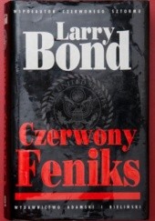 Okładka książki Czerwony Feniks Larry Bond