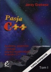 Okładka książki Pasja C++. Tom 1-2 Jerzy Grębosz