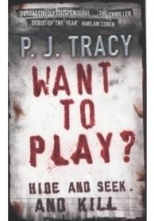 Okładka książki Want to Play? P.J. Tracy