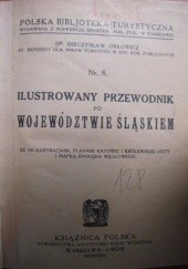 Okładka książki Ilustrowany przewodnik po województwie śląskiem Mieczysław Orłowicz