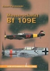 Okładka książki Messerschmitt Bf 109E Robert Pęczkowski