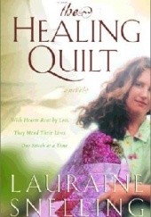 Okładka książki The Healing Quilt Lauraine Snelling