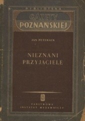 Okładka książki Nieznani przyjaciele. Opowiadania z niemieckiego ruchu oporu 1933-1935 Jan Petersen