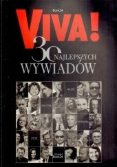 Okładka książki Viva! 30 najlepszych wywiadów Redakcja magazynu Viva!