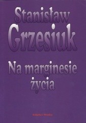 Okładka książki Na marginesie życia Stanisław Grzesiuk