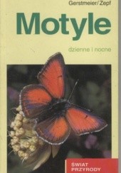 Okładka książki Motyle dzienne i nocne Roland Gerstmeier, Werner Zepf