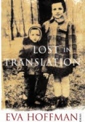 Okładka książki Lost In Translation: A Life in a New Language Eva Hoffman