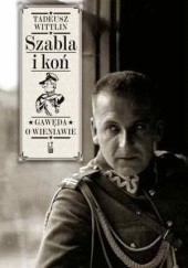 Okładka książki Szabla i Koń Tadeusz Wittlin