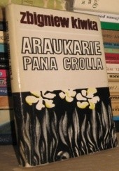 Okładka książki Araukarie pana Crolla Zbigniew Kiwka