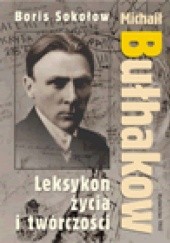 Okładka książki Michaił Bułhakow. Leksykon życia i twórczości Boris Sokołow