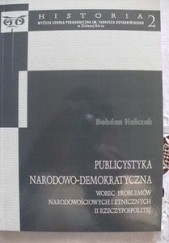 Okładka książki Publicystyka narodowo-demokratyczna wobec problemów narodowościowych i etnicznych II Rzeczypospolitej Bohdan Halczak