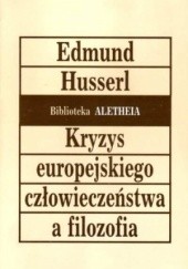 Okładka książki Kryzys europejskiego człowieczeństwa a filozofia Edmund Husserl