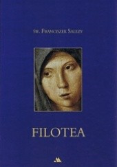 Okładka książki Filotea. Wprowadzenie do życia pobożnego św. Franciszek Salezy