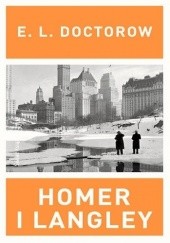 Okładka książki Homer i Langley E. L. Doctorow