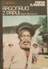 Okładka książki Argonauci z Papui. Papua N. Gwinea Olgierd Budrewicz