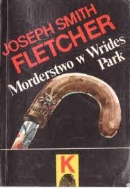 Okładka książki Morderstwo w Wrides Park Joseph Smith Fletcher