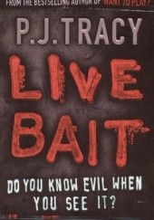 Okładka książki Live Bait P.J. Tracy