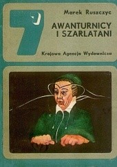 Okładka książki Awanturnicy i szarlatani Marek Ruszczyc
