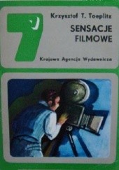 Okładka książki Sensacje filmowe Krzysztof Teodor Toeplitz