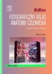 Okładka książki Fotograficzny atlas anatomii człowieka McMinn Peter H. Abrahams, Ralph T. Hutchings