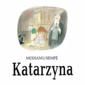 Okładka książki Katarzyna Patrick Modiano, Jean-Jacques Sempé