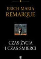 Okładka książki Czas życia i czas śmierci Erich Maria Remarque