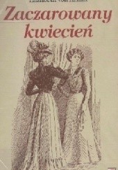 Okładka książki Zaczarowany kwiecień Elizabeth von Arnim