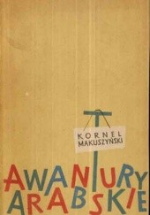 Okładka książki Awantury arabskie Kornel Makuszyński