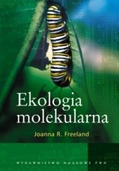 Okładka książki Ekologia molekularna Joanna R. Freeland