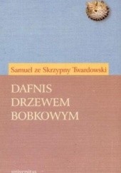 Okładka książki Dafnis drzewem bobkowym Samuel Twardowski