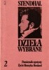 Okładka książki Dzieła wybrane, tom 2. Pamiętnik egotysty. Życie Henryka Brulard Stendhal