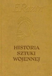 Okładka książki Historia Sztuki Wojennej - 3 TOMY E. Razin