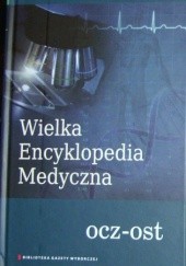 Okładka książki Wielka Encyklopedia Medyczna (ocz-ost) praca zbiorowa