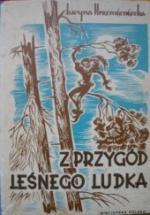 Okładka książki Z przygód leśnego ludka Lucyna Krzemieniecka