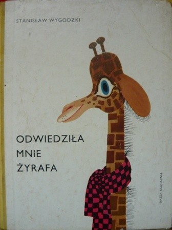 Okładka książki Odwiedziła mnie żyrafa Stanisław Wygodzki