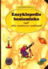 Okładka książki Encyklopedia beniaminka, czyli zbiór wiadomości naukowych Philippa Moyle, Kate Scarborough