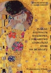 Okładka książki Secesja. Plakat, ilustracja książkowa i malarstwo czarującej epoki fin de siècle'u Michael Robinson, Ormiston Rosalind
