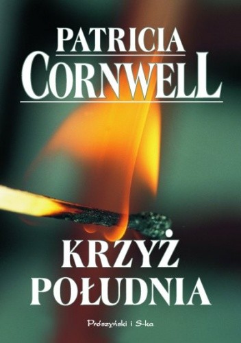 Krzy Po udnia Patricia Cornwell Ksi ka W Lubimyczytac pl Opinie Krzy Po udnia Patricia Cornwell Ksi ka W Lubimyczytac pl Opinie